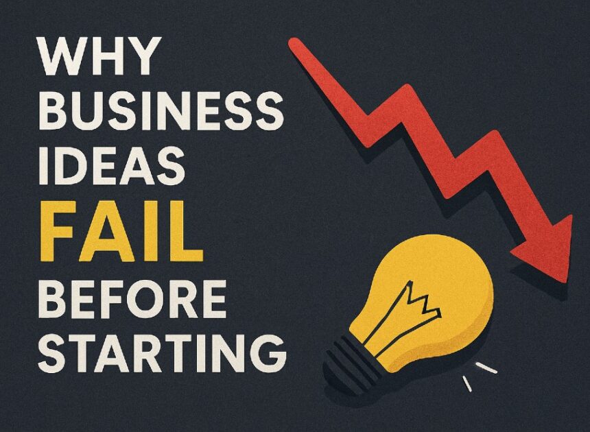 10 Reasons Why Businesses Fail Before They Start